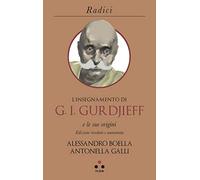 L' insegnamento di G. I. Gurdjieff e le sue origini