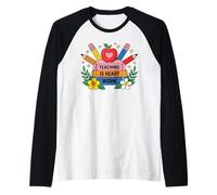 L'insegnamento è Il Lavoro del Cuore Educatore Apprezzamento Design Maglia con Maniche Raglan