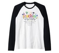 L'insegnamento è Il Mio Ministero Colossesi 3:23 Educatore Fede Maglia con Maniche Raglan