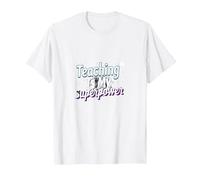 L'insegnamento è Il Mio Orgoglio educatore superpotere Maglietta, Uomo, Bianco, 3XL