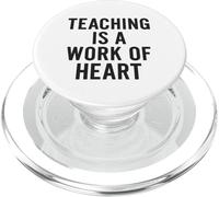 L'insegnamento è un'opera di cuore. citazione audace educatore PopSockets PopGrip per MagSafe