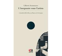 L'insegnante come l'artista. L'attualità della bellezza nell'opera di chi ...