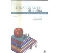 L'insegnante di qualità. La formazione iniziale professionale tra scuola e università