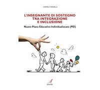 L'insegnante di sostegno tra integrazione e inclusione. Nuovo Piano Educat...