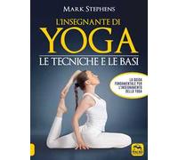 L' insegnante di yoga. Le tecniche e le basi. Vol. 1
