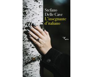 L'insegnante d'italiano - Delle Cave Stefano