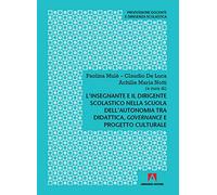 L'insegnante e il dirigente scolastico nella scuola dell'autonomia tra didattica, governance e progetto culturale