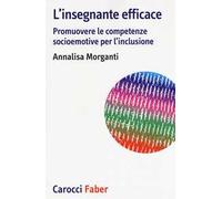 L'insegnante efficace. Promuovere le competenze socioemotive per l'inclusione