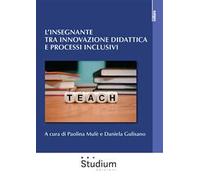L'insegnante tra innovazione didattica e processi inclusivi