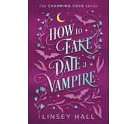 Linsey Hall How to Fake-Date a Vampire (Tascabile)