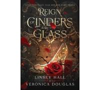 Linsey Hall Veronica Douglas Reign of Cinders and Glass (Tascabile)