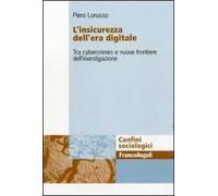 L'insicurezza dell'era digitale. Tra cybercrimes e nuove frontiere dell'investigazione