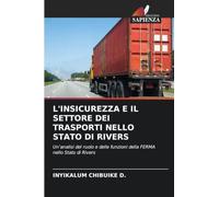 L'INSICUREZZA E IL SETTORE DEI TRASPORTI NELLO STATO DI RIVERS: Un'analisi del ruolo e delle funzioni della FERMA nello Stato di Rivers