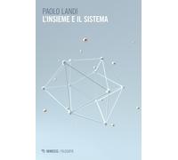 L'insieme e il sistema - Landi Paolo