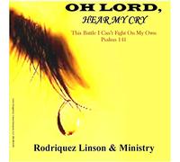 Linson, Rodriguez - Oh Lord Hear My Cry (Psalms 141)
