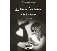 L'insostenibile violenza