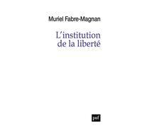 L'institution de la liberté