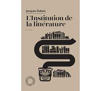 L'institution de la littérature