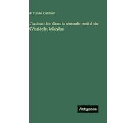 L'instruction dans la seconde moitié du XVe siècle, à Caylus