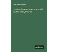 L'instruction dans la seconde moitié du XVe siècle, à Caylus