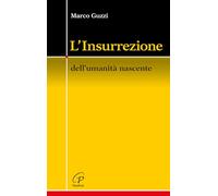 L'Insurrezione. Dell'umanità nascente