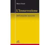 L'Insurrezione. Dell'umanità nascente