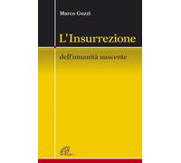 L'Insurrezione. Dell'umanità nascente