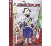 L' insurrezione genovese del 1849. Il generale La Marmora bombarda e saccheggia la città
