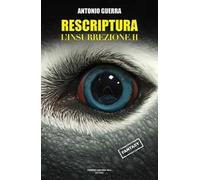 L'insurrezione. Rescriptura. Vol. 2