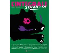 L'Integrale (2024). Vol. 9: Selvatico