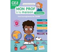 L'intégrale CE2 Mon prof à la maison: Tout le programme de l'année