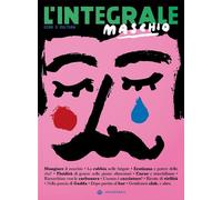 L'Integrale. Vol. 10: Maschio - 2025 - Iperborea (L'Integrale)