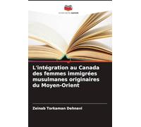 L'intégration au Canada des femmes immigrées musulmanes originaires du Moyen-Orient