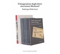 L'integrazione degli ebrei: una tenace illusione? Scritti per Fabio Levi