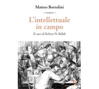 L' intellettuale in campo. Il caso di Robert N. Bellah
