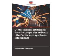 L'intelligence artificielle dans la coupe des métaux : De l'acier aux systèmes intelligents