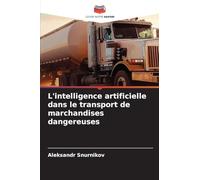 L'intelligence artificielle dans le transport de marchandises dangereuses
