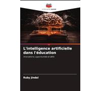 L'intelligence artificielle dans l'éducation: Innovations, opportunités et défis