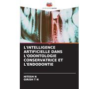 L'INTELLIGENCE ARTIFICIELLE DANS L'ODONTOLOGIE CONSERVATRICE ET L'ENDODONTIE