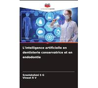 L'intelligence artificielle en dentisterie conservatrice et en endodontie