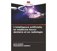 L'intelligence artificielle en médecine bucco-dentaire et en radiologie