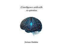 L'intelligence artificielle en question