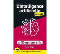 L'Intelligence artificielle pour les nuls en 50 notions clés