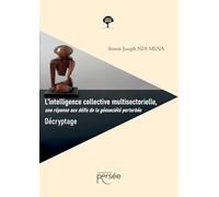 L'intelligence collective multisectorielle, une réponse aux défis de la géosociété perturbée