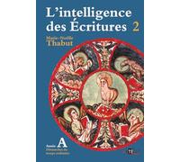 L'intelligence des Ecritures: Tome 2, Année A, Temps ordinaire