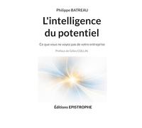 L'intelligence du potentiel: Ce que vous ne voyez pas de votre entreprise: 4
