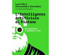 L'intelligenza artificiale di Platone. Il pensiero, i chatbot e noi [Paperback]