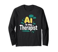 L'intelligenza artificiale è il mio terapeuta Divertente consulente digitale Chatbot Mood Joke Maglia a Manica