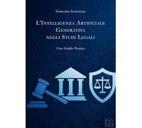 L'intelligenza artificiale generativa negli studi legali. Una guida pratica
