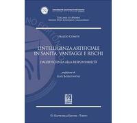 L'intelligenza artificiale in sanità: vantaggi e rischi. Dall'efficienza alla responsabilità